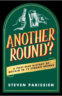 Another Round? - Steven Parissien
