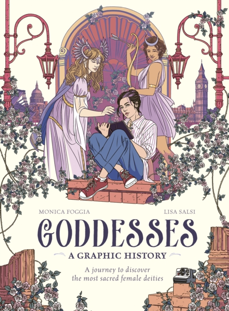 Goddesses: A Graphic History - Monica Foggia