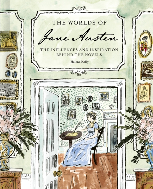 Worlds of Jane Austen - Helena Kelly