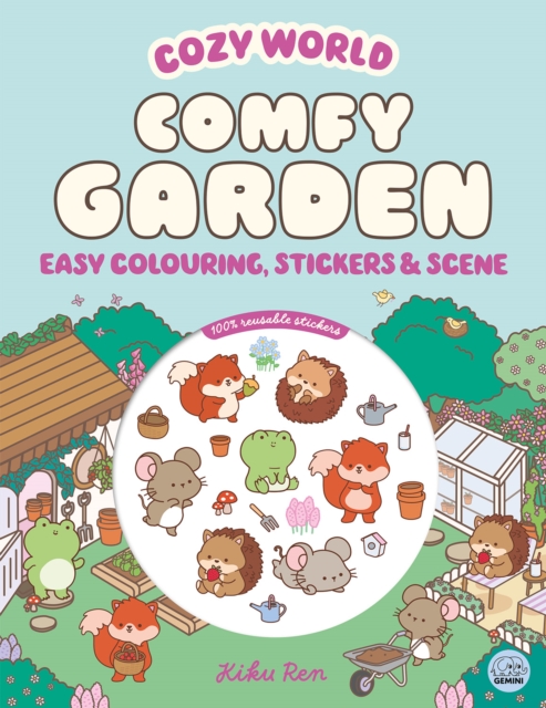 Coperta cărții 'Cozy World Comfy Garden: Easy Colouring and Sticker Scene for Teens, Young Adults and Adults - Kiku Ren'