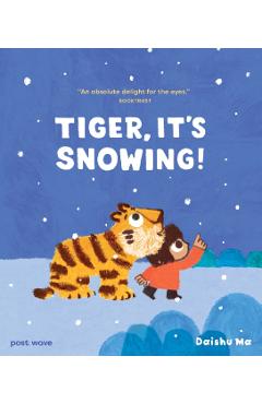 Tiger, It's Snowing! - Daishu Ma