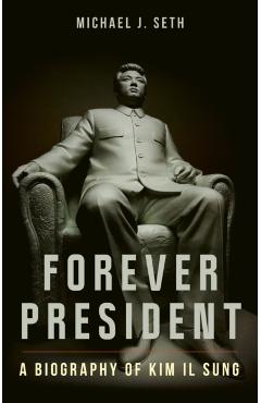 Coperta cărții 'Forever President - Michael J. Seth'