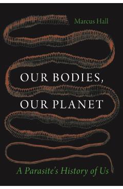 Poza produsului Our Bodies, Our Planet - Prof. Marcus Hall