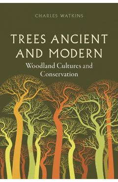 Poza produsului Trees Ancient and Modern - Charles Watkins