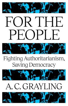 Coperta cărții 'For The People - A. C. Grayling'