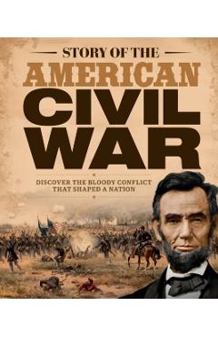 Coperta cărții 'Story of the American Civil War -'