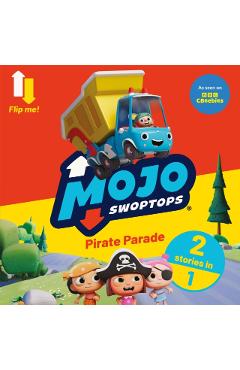 Mojo Swoptops: 2 in 1 Story Collection -