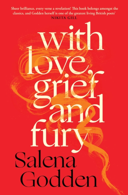 With Love, Grief and Fury - Salena Godden