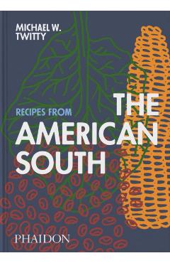 Poza produsului Recipes from the American South - Michael W. Twitty