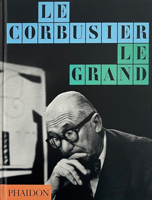 Le Corbusier - Phaidon|cohen Editors