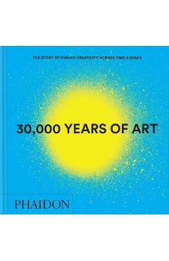 Poza produsului 30,000 Years of Art - Phaidon Editors