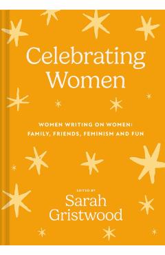 Poza produsului Celebrating Women - Sarah Gristwood