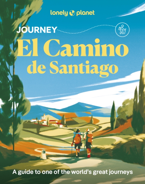 Lonely Planet Journey Camino de Santiago - Mark|exelby Lonely Planet|eveleigh