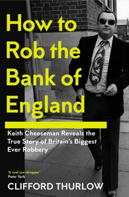 Coperta cărții 'How to Rob the Bank of England - Keith|thurlow Cheeseman'