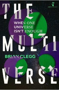 Poza produsului Multiverse - Brian Clegg
