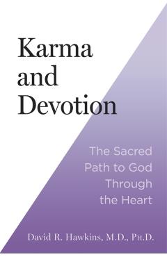 Karma and Devotion - David R. Hawkins