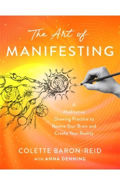 Art of Manifesting - Colette Baron-reid