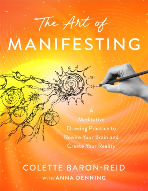 Art of Manifesting - Colette Baron-reid