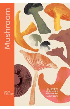 Coperta cărții 'Mushroom - Claire Thomson'
