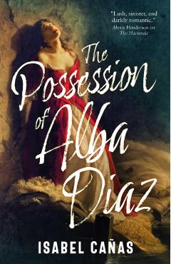 Poza produsului The Possession of Alba Diaz - Isabel Canas