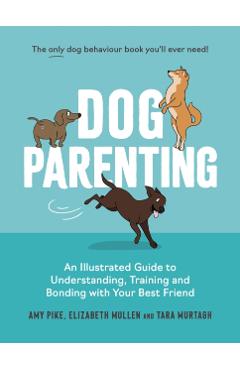 Poza produsului Dog Parenting - Elizabeth|murtagh Mullen