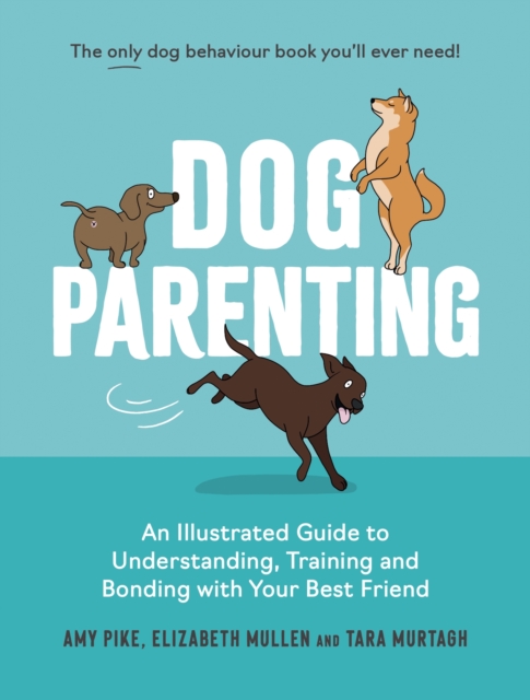 Dog Parenting - Elizabeth|murtagh Mullen