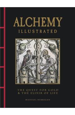Coperta cărții 'Alchemy Illustrated - Michael Kerrigan'