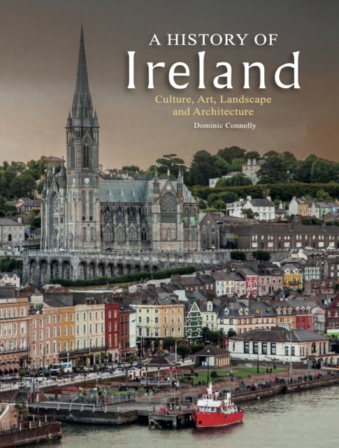Coperta cărții 'History of Ireland - Dominic Connolly'