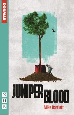 Coperta cărții 'Juniper Blood - Mike Bartlett'