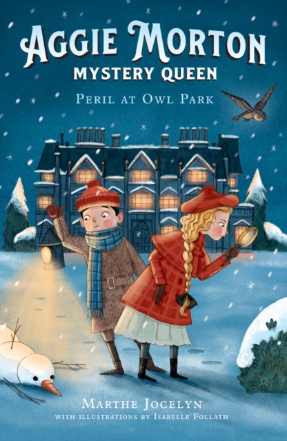Aggie Morton, Mystery Queen: Peril at Owl Park - Marthe Jocelyn
