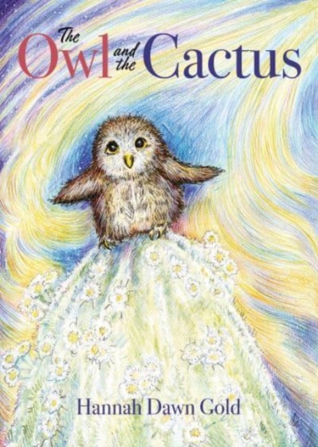 Owl and the Cactus - Hannah Dawn Gold