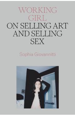 Coperta cărții 'Working Girl - Sophia Giovannitti'