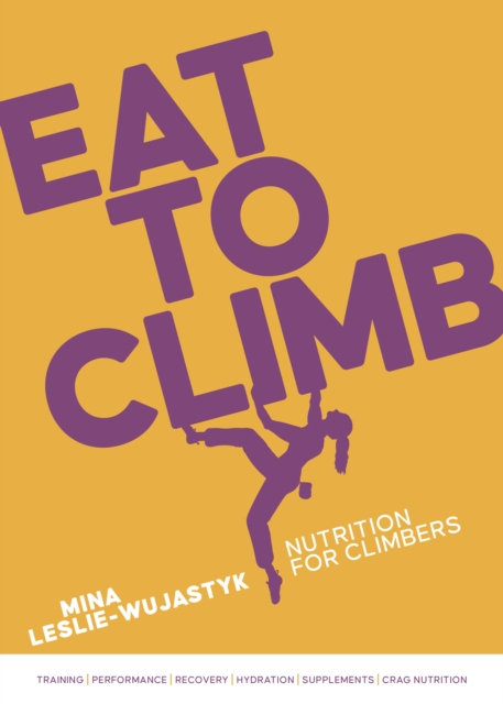 Coperta cărții 'Eat to Climb - Mina Leslie-wujastyk'