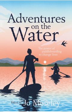 Poza produsului Adventures on the Water - Jo Moseley