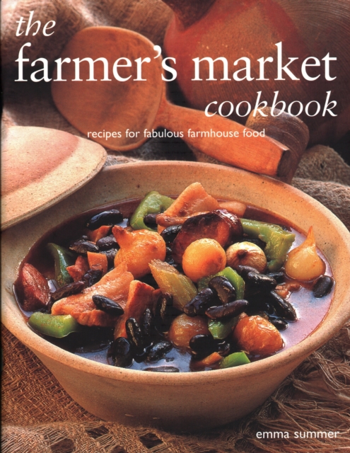 Farmer's Market Cookbook - Emma Summer