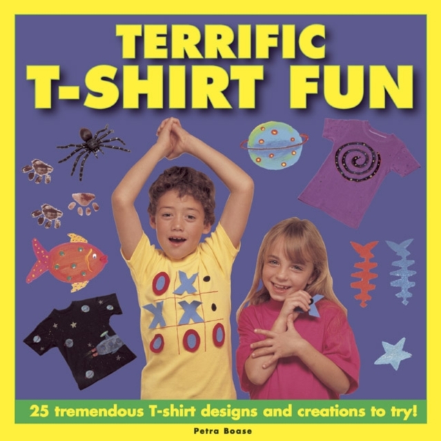 Terrific T-shirt Fun - Petra Boase