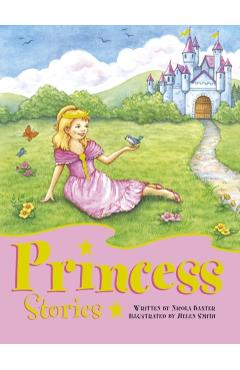 Coperta cărții 'Princess Stories - Nicola Baxter'