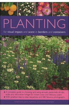 Poza produsului Planting for Visual Impact and Scent in Borders and Containers - Richard|matthews Bird