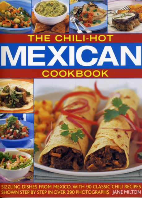 Chili-hot Mexican Cookbook - Jane Milton