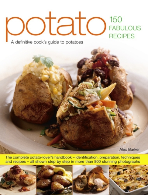 Potato: 150 Fabulous Recipes - 