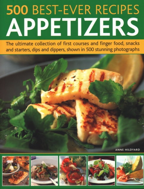 500 Best-Ever Recipes: Appetizers -