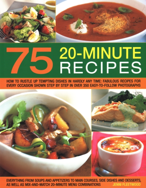 75 Twenty-Minute Tasty Recipes - Jenni Fleetwood