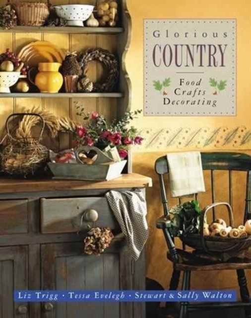 Glorious Country: Food, Crafts, Decorating -
