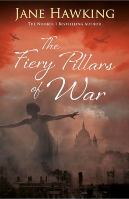 Fiery Pillars of War - Jane Hawking