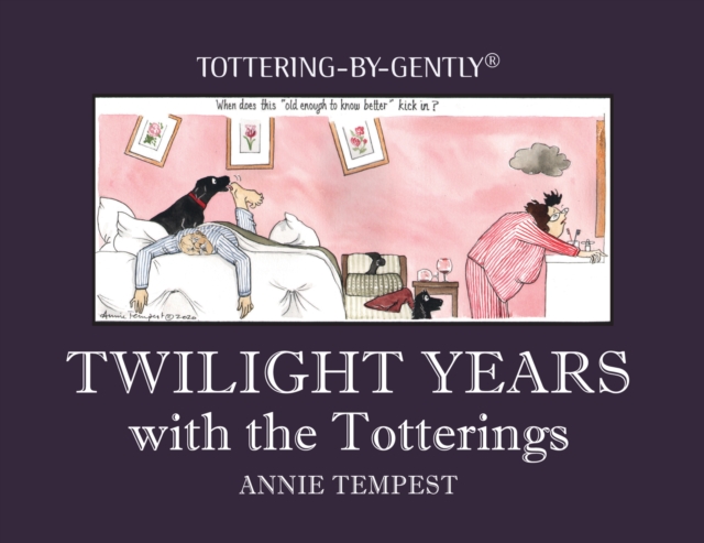 Coperta cărții 'Twilight Years with the Totterings - Annie Tempest'