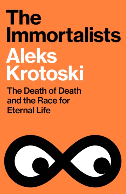 Immortalists - Aleks Krotoski