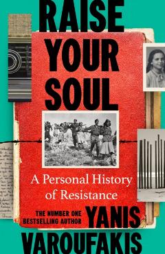 Raise Your Soul - Yanis Varoufakis