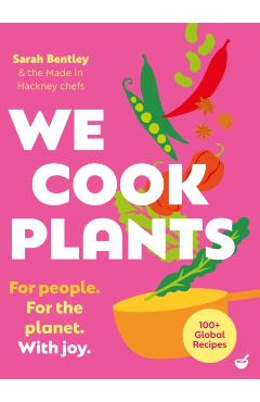 We Cook Plants - Sarah Bentley