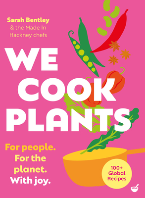We Cook Plants - Sarah Bentley