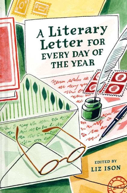 Literary Letter for Every Day of the Year - Liz Ison